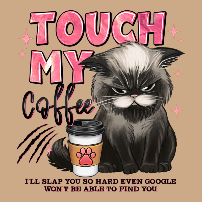 Touch My Coffee And Ill Slap You So Hard Grumpy Ca Vintage Hoodie by JahusDesignShop | Teevron