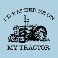 I D Rather Be On My Tractor Premium Hoodie | Teevron