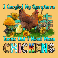 I Googled My Symptoms Turns Out I Need More Chicke Vintage Hoodie | Teevron