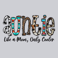 Auntie  Like A Mom, Only Cooler Classic Tee | Teevron