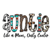 auntie  like a mom, only cooler | Teevron