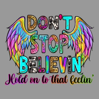 Don't Stop Believin' Hold On To That Feelin' Vintage Hoodie | Teevron