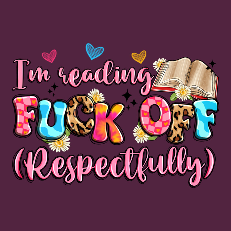 I'm Reading Fuck Off Respectfully Urban Hoodie by Artiststas | Teevron