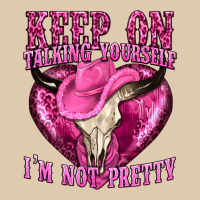 Keep On Talking Yourself Im Not Pretty Western Heavyweight Sweatshirt | Teevron