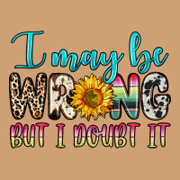 I May Be Wrong But I Doubt It Vintage Tee | Teevron