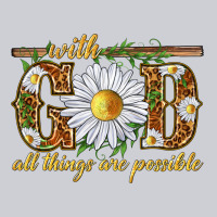 With God All Things Are Possible With Daisy Heavyweight Sweatshirt | Teevron