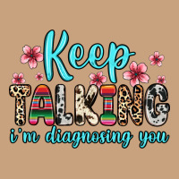 Keep Talking I M Diagnosing You Vintage Tee | Teevron