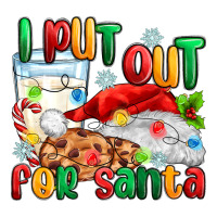 i put out for santa | Teevron