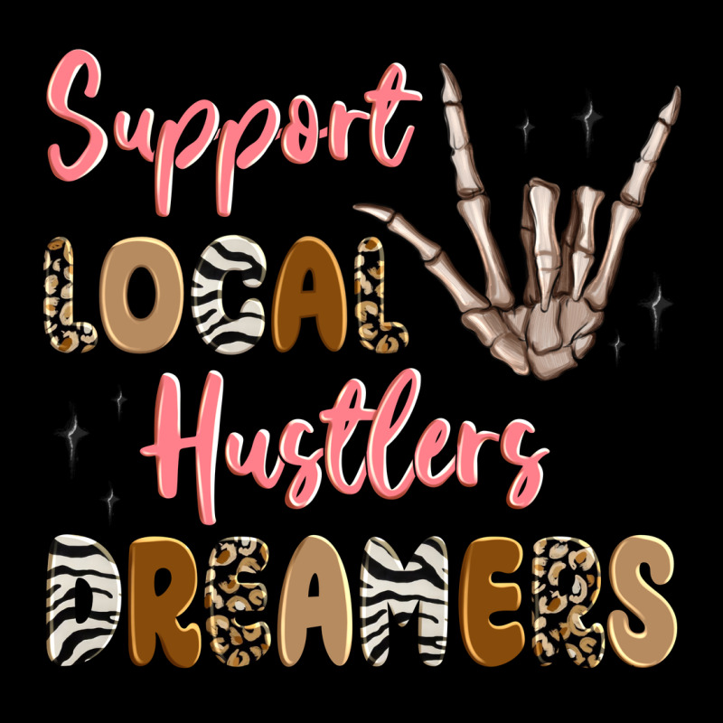 Support Local Hustlers And Dreamers Urban Hoodie by Artiststas | Teevron