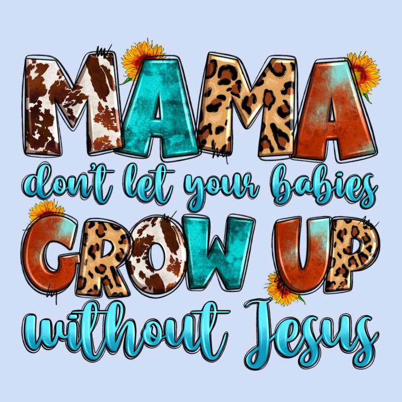 Mama Dont Let Your Babies Grow Up Without Jesus Urban Hoodie by Artiststas | Teevron