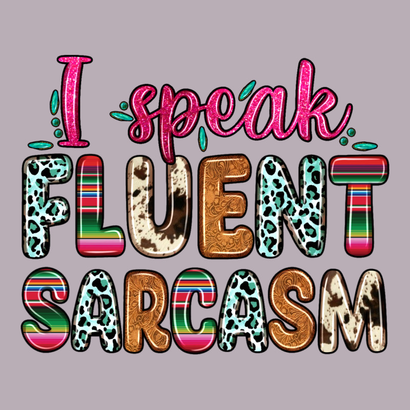 I Speak Fluent Sarcasm Vintage Tee by Zillion Design Studio | Teevron