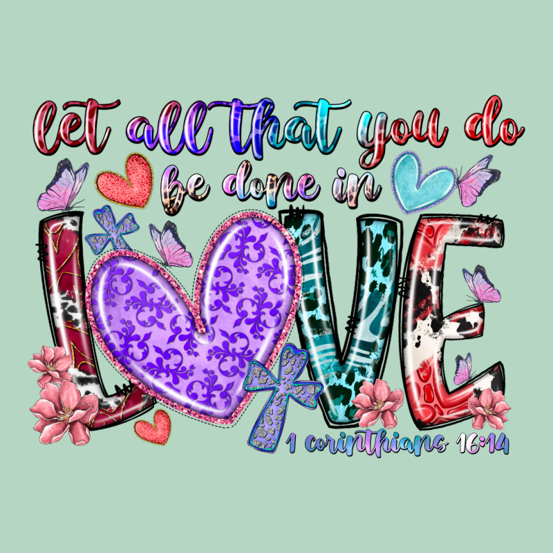 Let All That You Do Be Done In Love Classic Tee by RacoonDesign | Teevron