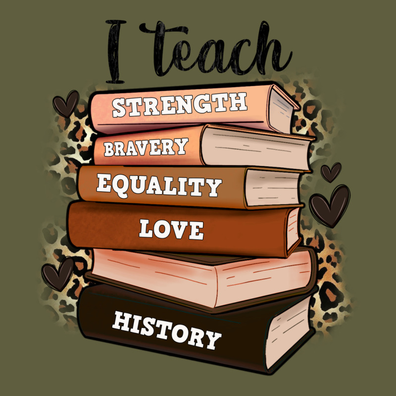 I Teach Strength Bravery Equality Love History Vintage Tee by Zillion Design Studio | Teevron