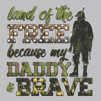 Land Of The Free Because My Daddy Is Brave Classic Tee | Teevron