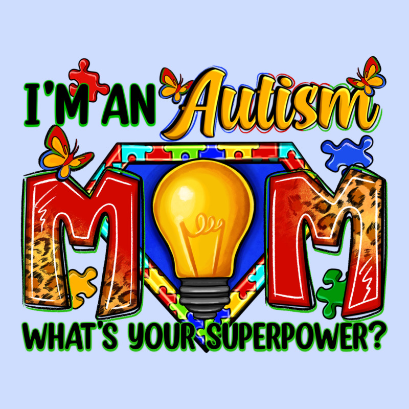 I'm An Autism Mom What's Your Superpower Urban Heavy Tee by Zillion Design Studio | Teevron