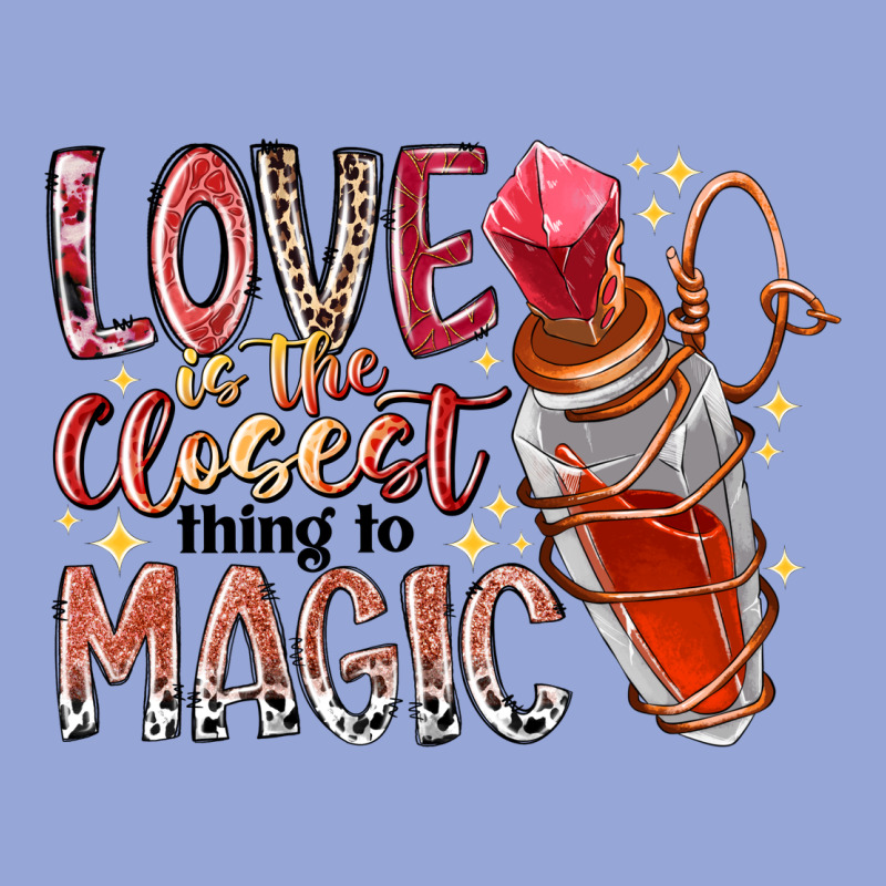 Love Is The Closet Thing To Magic Classic Tee by RacoonDesign | Teevron
