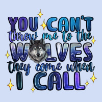 You Cant Throw Me To The Wolves They Come When I C Urban Hoodie | Teevron