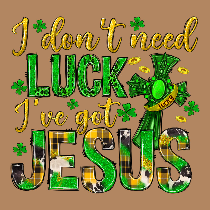 I Dont Need Luck Ive Got Jesus St. Patricks Day Long Sleeve Tee by Neo Western | Teevron