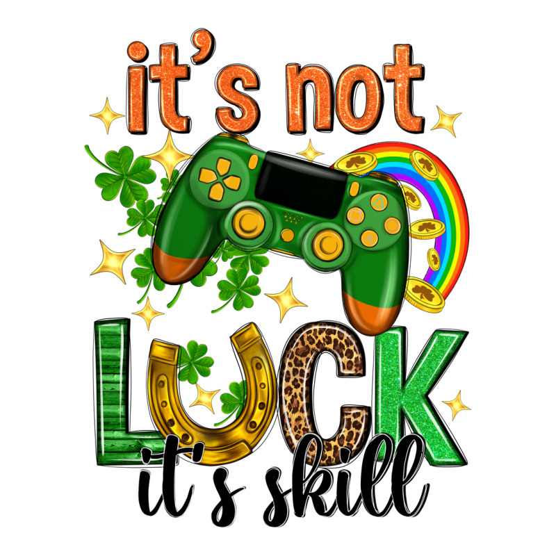 Its Not Luck Its Skill St. Patricks Day Long Sleeve Tee by Neo Western | Teevron