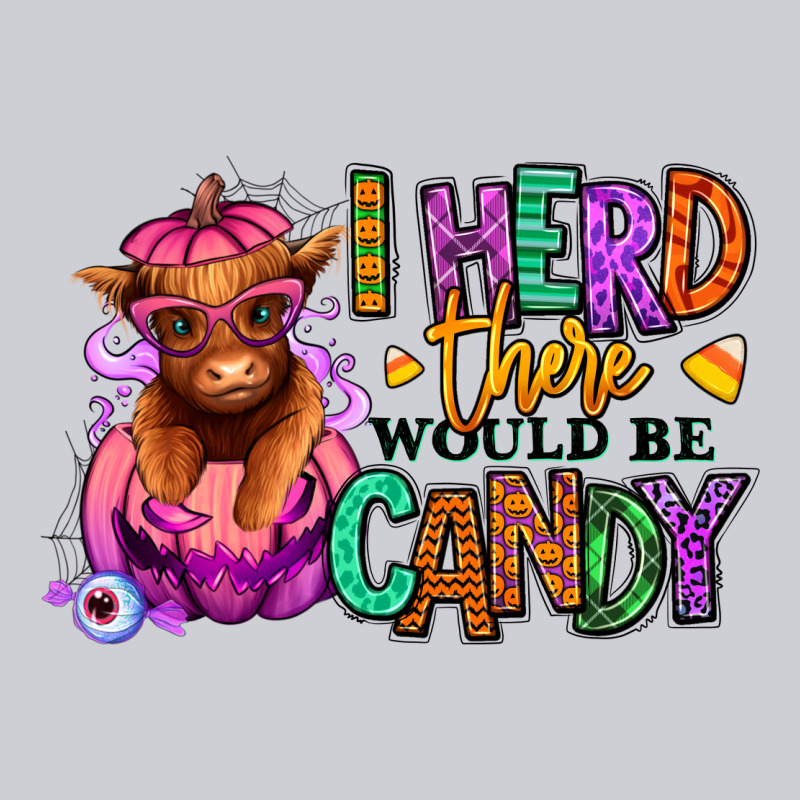 I Herd There Would Be Candy Heifer Heavyweight Sweatshirt by RanaPortraitStore | Teevron
