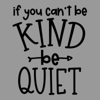 Kind Be Quiet Vintage Hoodie | Teevron