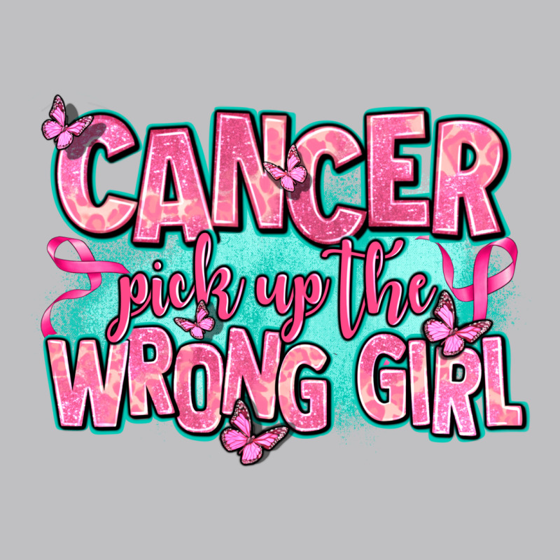 Cancer Pick Up The Wrong Girl Long Sleeve Tee by AdoDesignShop | Teevron