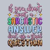 If You Don't Want Sarcastic Answer Premium Hoodie | Teevron