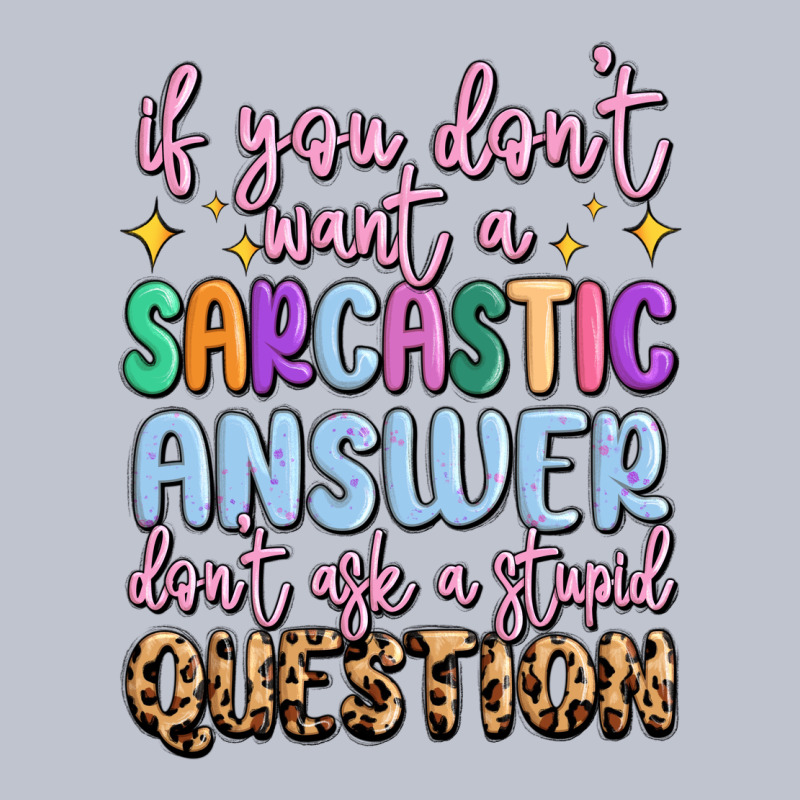 If You Don't Want Sarcastic Answer Premium Hoodie by MaliasSmallBusiness | Teevron