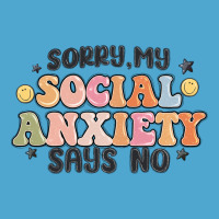 Sorry My Social Anxiety Says No Premium Hoodie | Teevron