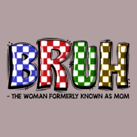 Bruh The Woman Formerly Known As Mom Vintage Hoodie | Teevron