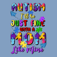 Autism I'll Be Just Fine With A Mom Like Mine Urban Hoodie | Teevron