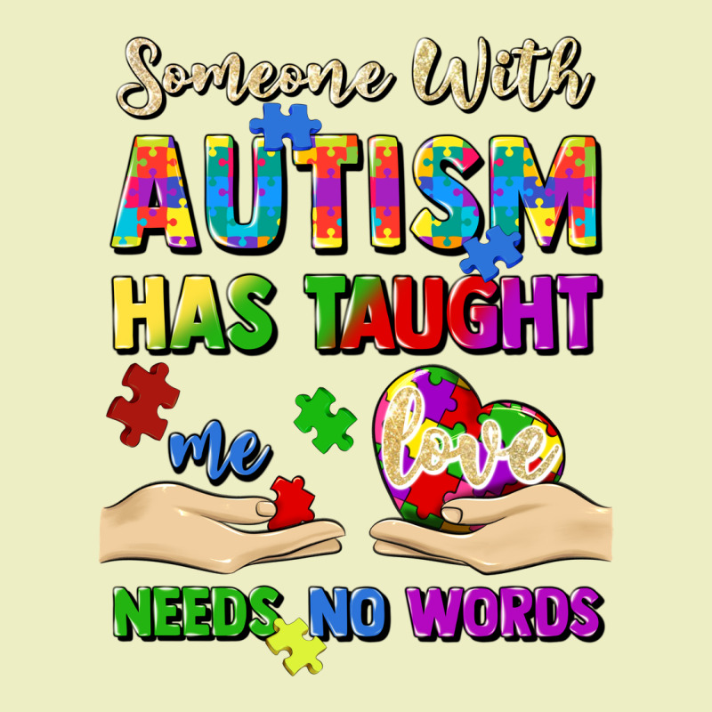 Someone With Autism Has Taught Me Love Needs No Wo Urban Hoodie by Artiststas | Teevron