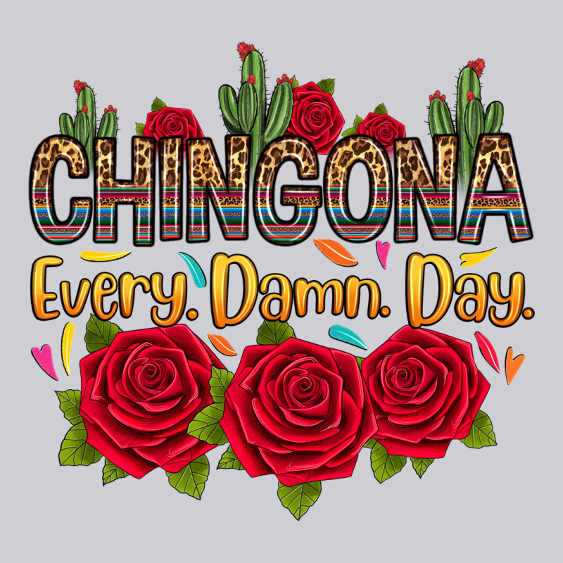 Chingona Every Damn Day Heavyweight Sweatshirt by RanaPortraitStore | Teevron