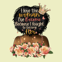 I Love The Woman L've Become Black Girl Urban Hoodie | Teevron