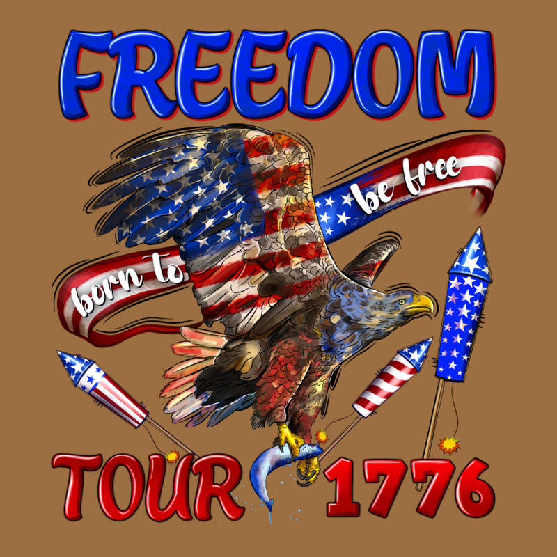 Freedom Born To Be Free Tour 1776 Vintage Tee by texasbilliewilder | Teevron