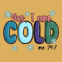 Yes I Am Cold Premium Hoodie | Teevron