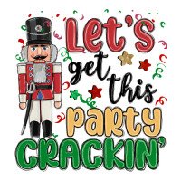 lets get this party crackin | Teevron