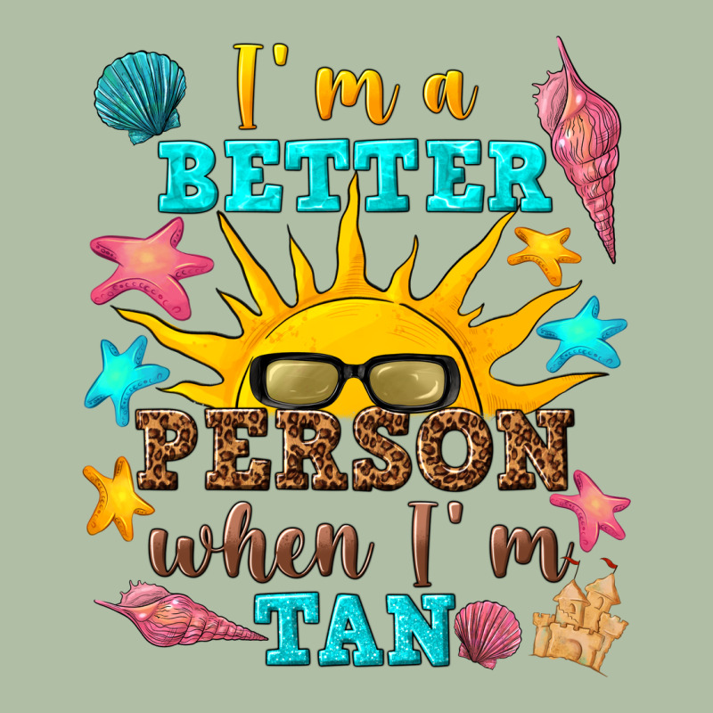 I M A Better Person When I M Tan Urban Heavy Tee by texasbilliewilder | Teevron