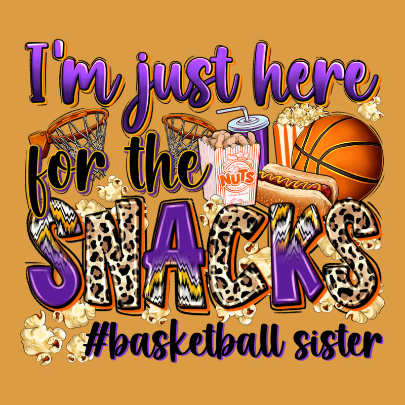 I'm Just Here For The Snacks #basketball Sister Urban Heavy Tee by Zillion Design Studio | Teevron