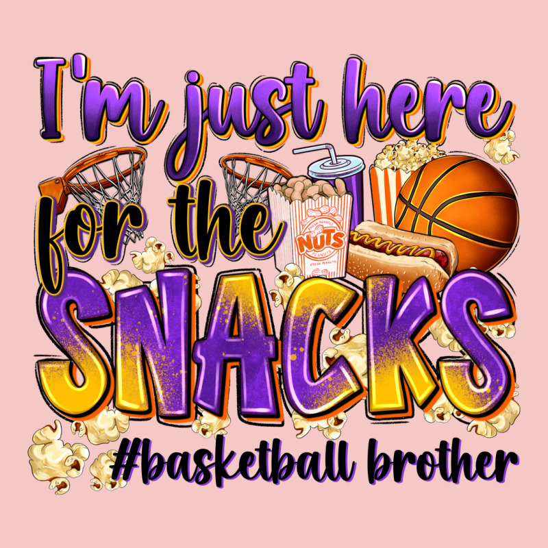 I'm Just Here For The Snacks #basketball Brother Urban Heavy Tee by Zillion Design Studio | Teevron