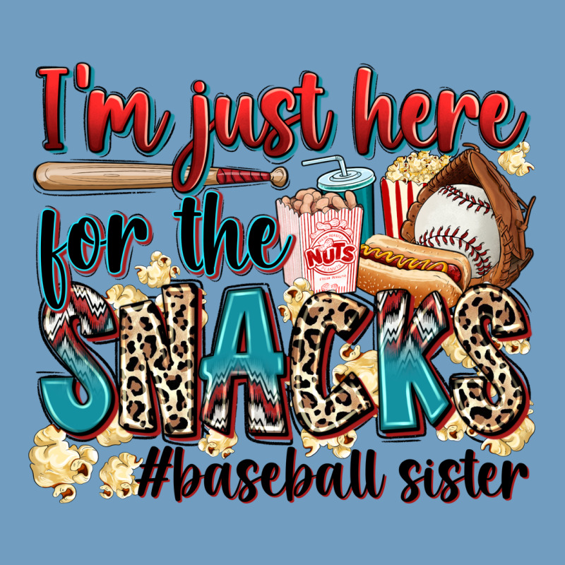 I'm Just Here For The Snacks #baseball Sister Urban Heavy Tee by Zillion Design Studio | Teevron