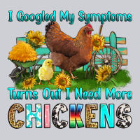 I Googled My Symptoms Turns Out I Need More Chicke Heavyweight Sweatshirt | Teevron