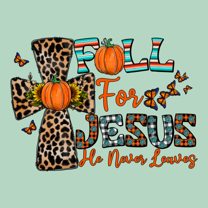 Fall For Jesus He Never Leaves Classic Tee by CowhideDigitalArt | Teevron