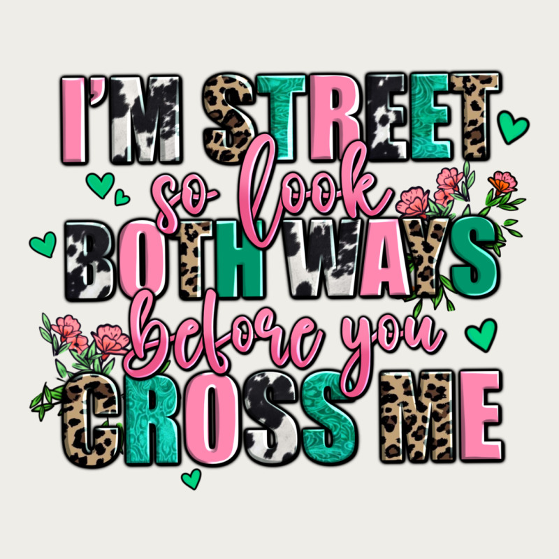 Floral I Am Street So Look Both Ways Before You Cr Zipper Hoodie by AdoDesignShop | Teevron