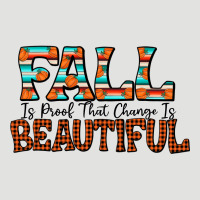 Fall Is Proof That Change Is Beautiful Classic Tee | Teevron