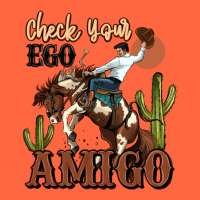 Check Your Ego Amigo Rodeo Cowboy Premium Hoodie | Teevron