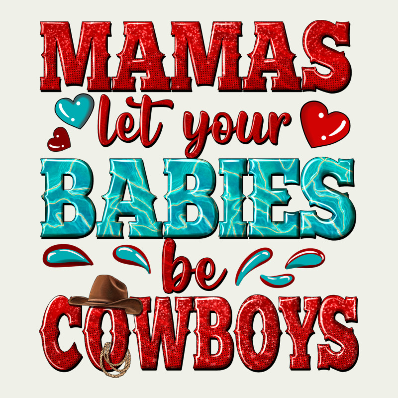 Mamas Let Your Babies Be Cowboys Urban Heavy Tee by texasbilliewilder | Teevron