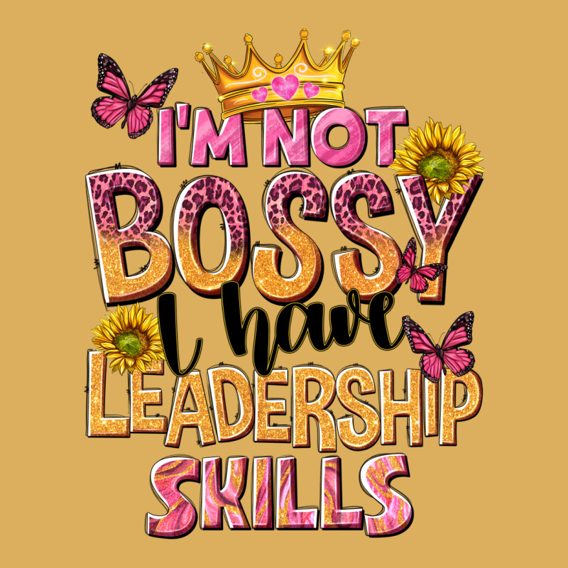 Im Not Bossy I Just Have Leadership Skills Premium Hoodie by NancyCooperArtShop | Teevron