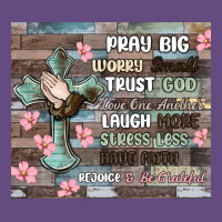 Pray Big Worry Small Trust God Vintage Hoodie | Teevron