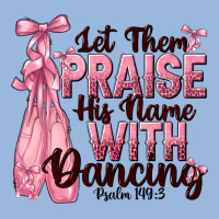 Let Them Praise His Name With Dancing Premium Hoodie | Teevron